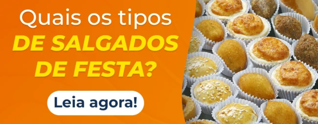 Quais os tipos de salgados para festa?