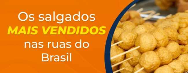 Descubra as oportunidades de negócio: Os salgados mais vendidos nas ruas do Brasil