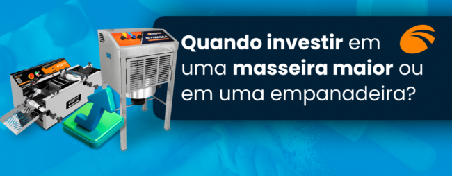 Upgrade certo: invista em novas masseiras e empanadeiras