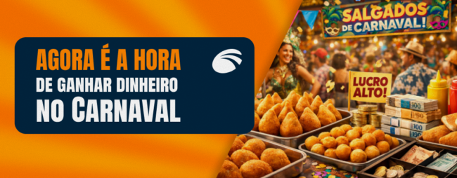 AGORA É A HORA de ganhar dinheiro no Carnaval